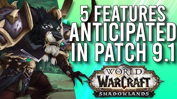 5 Most Anticipated Features Of Patch 9.1 In The Future Of Shadowlands! -  WoW: Shadowlands 9.0.5