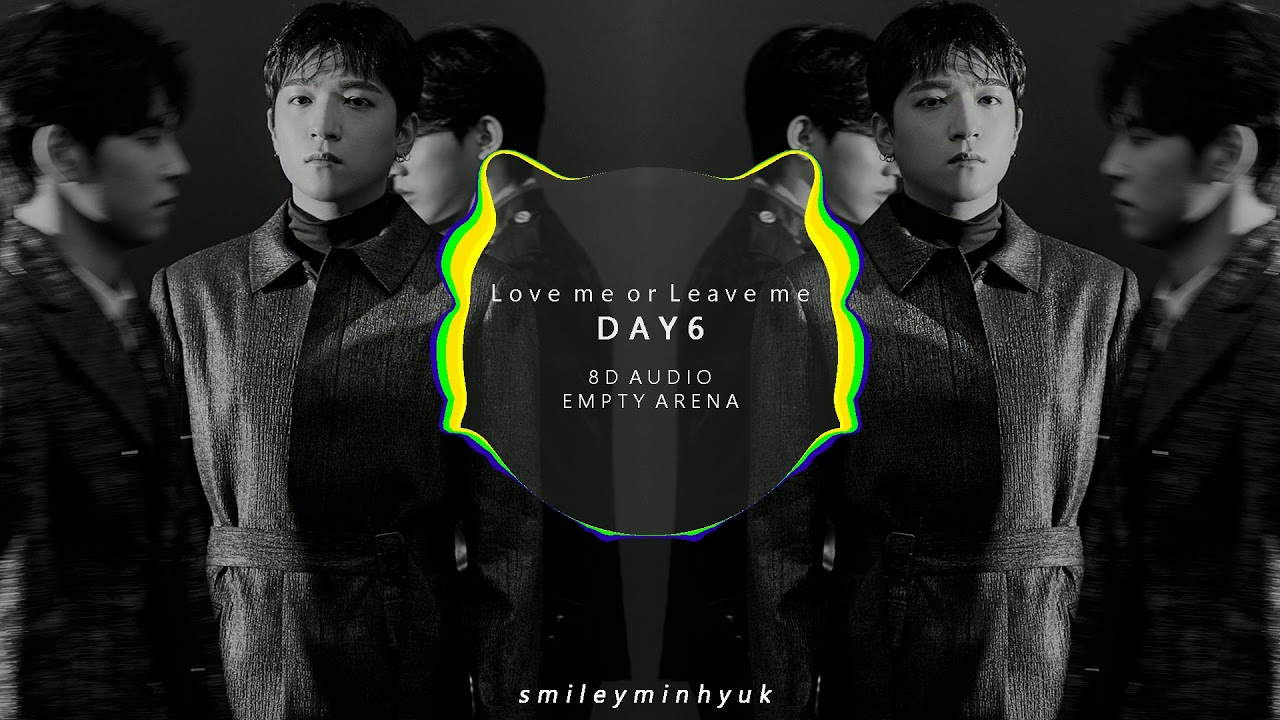 Love me or leave me кавер. Love me or leave me day6. Обложка day6 Love or leave me.