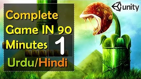 unity tutorial in urdu full game in 90 Min 1