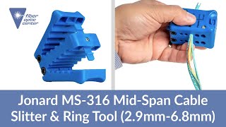 Jonard MS-316 Mid-Span Cable Slitter & Ring Tool (2.9mm-6.8mm) - Available from Fiber Optic Center