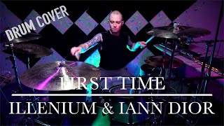 ILLENIUM & iann dior - First Time | DRUM COVER