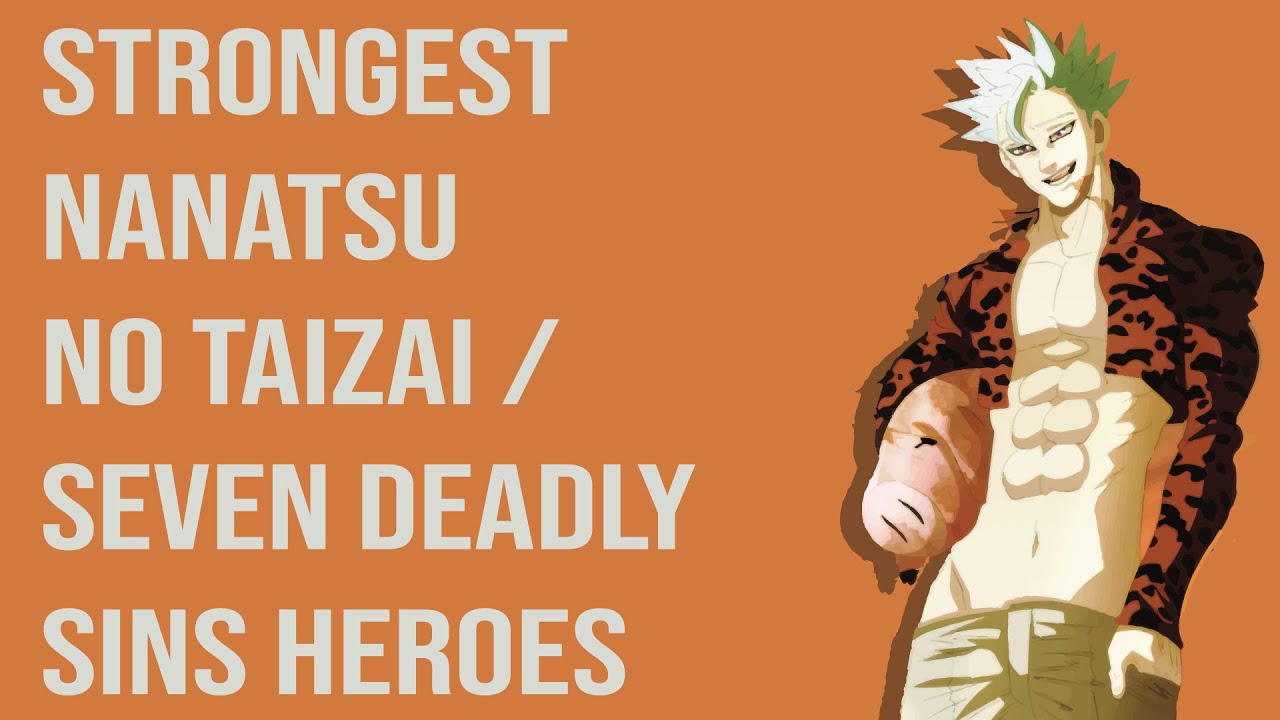 Top 50 Strongest Nanatsu no Taizai 