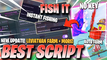 Fish It Script *NO KEY* - NEW EVENT AUTO FARM, LEVIATHAN FARM, INSTANT FISHING, INSTANT CATCH & MORE