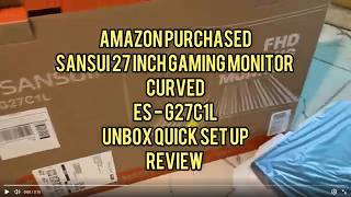 AMAZON Purchase - SANSUI 27 inch GAMING MONITOR - CURVED ES G27C1L UNBOX QUICK SET UP - REVIEW