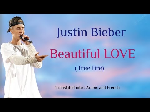 Justin Bieber Beautiful Love Free Fire Translated Into Arabic And French