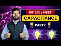 Capacitance || Part 6 || IIT - JEE / NEET #capacitance #physics #suyogyaacademy