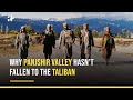 Afghanistan Crisis: Why Panjshir Valley Hasn’t Fallen To The Taliban Yet