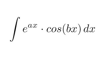 Integral of e^(ax)cos(bx) (by parts + by parts)