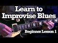 How To Improvise Blues: Beginner Lesson 1