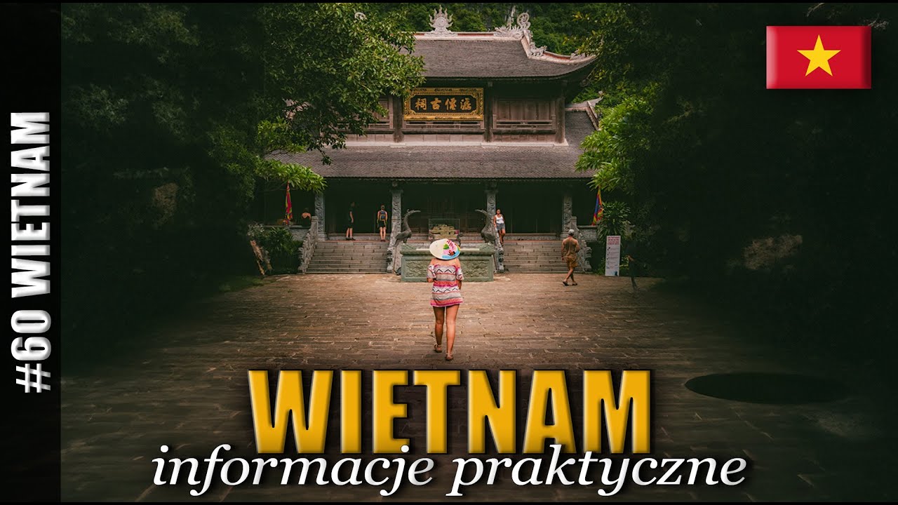 CO WARTO WIEDZIEĆ JADĄC DO WIETNAMU