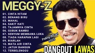 FULL ALBUM MEGGY Z HITS POPULER 2025 🎧 AUDIO JERNIH TEMAN PERJALANAN DAN TEMAN NGOPI 🎧🔊🫰