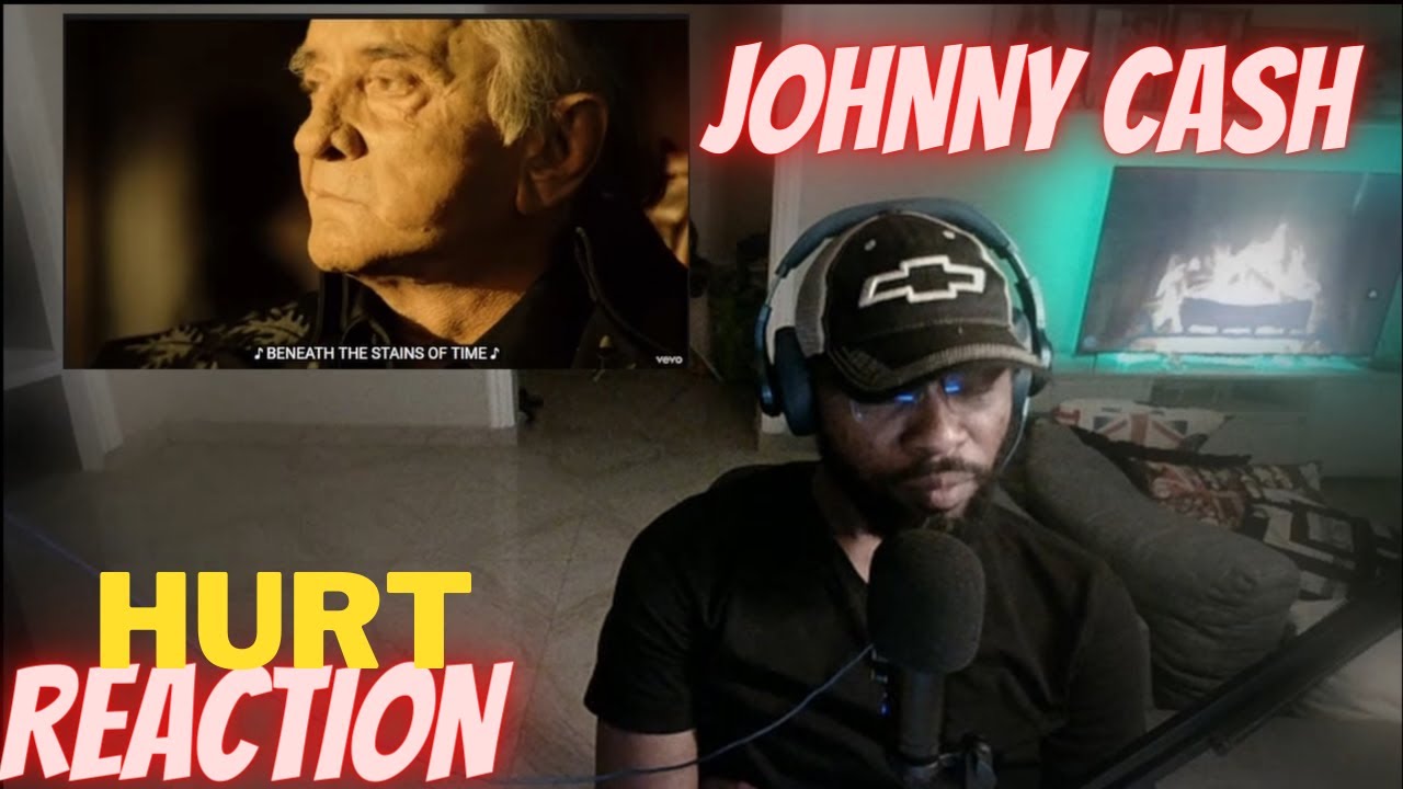 FIRST TIME HEARING AND LISTENING TO JOHNNY CASH - HURT [FIRST TIME ...