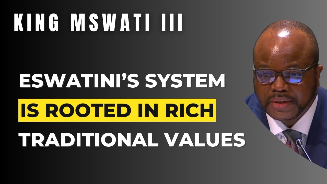 Eswatini's Monarchical Democracy Is Rooted In Rich Traditional African Values | King Mswati III