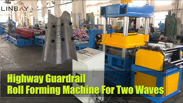 【Highway Guardrail】Linbay-Highway Guardrail Roll Forming Machine