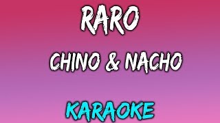 Raro (Karaoke/Instrumental) - Chino & Nacho