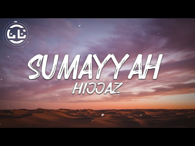 Hijjaz - Sumayyah (Lyrics) class=