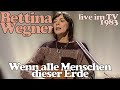 Capture de la vidéo Bettina Wegner - Wenn Alle Menschen Dieser Erde (Live Im Tv 1983)