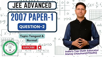 JEE Advanced 2007 Math Paper-1 Solution I Q2 I Manoj Chauhan Sir #jee #jeeadvanced #manoj_chauhan