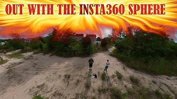 Out with the Insta360 Sphere