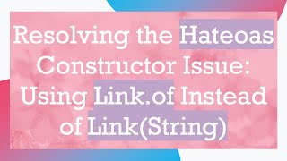 Famous Resolving the Hateoas Constructor Issue: Using Link.of Instead of Link(String) Profile