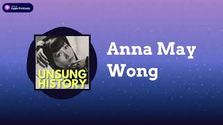 Anna May Wong | Unsung History