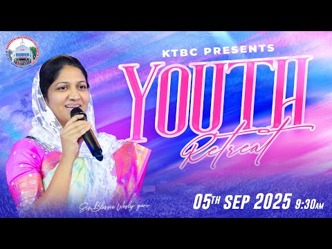 #YouthRetreat #Live  || 5th Sep 2025 || Sis Blessie Wesly || Rev.S.Suneel Dutt || KTBC || Session -2
