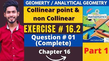 Exercise 16.2 CH#16 Geometry Class 9 New Mathematics Book Karachi Board | Collinear & non Collinear