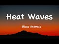 Glass Animals - Heat Waves (Lyrics)
