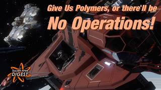 Give Us Polymers, or there'll be No Operations! (Elite Dangerous)