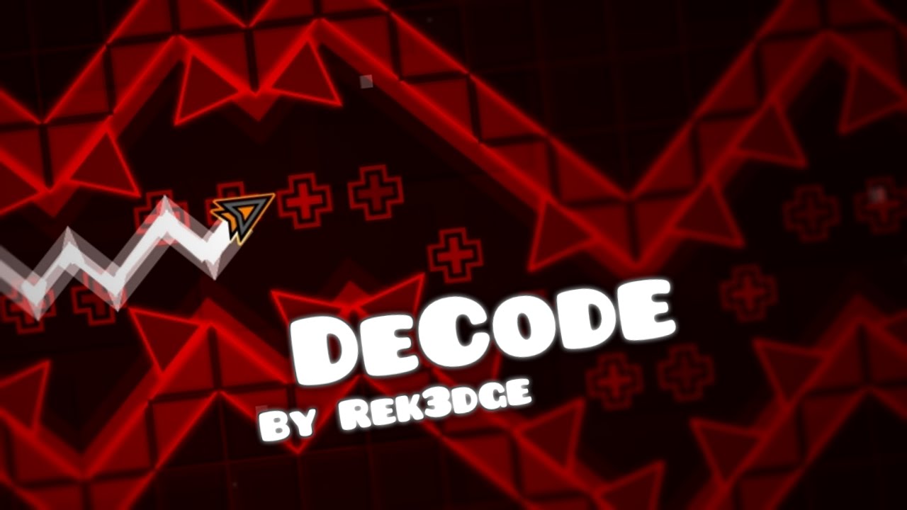 DeCode - Rek3dge [Old 1.9 Easy Demon]
