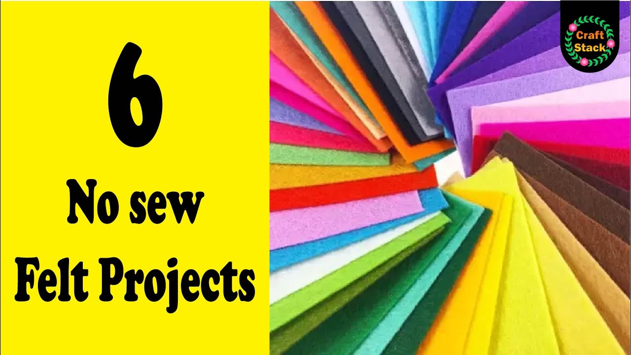 6 No sew Felt Projects, Easy to make Felt Craft Ideas