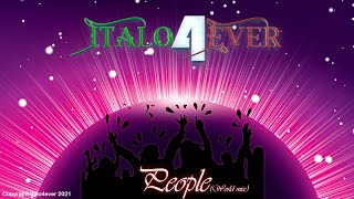 Italo4ever - People (World mix) - Italo Disco 2021