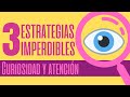 3 estrategias imperdibles: curiosidad y atención | Prof. Sofia Lorenzo