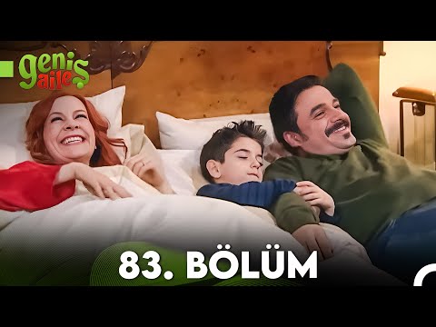 Geniş Aile 83. Bölüm (FULL HD)