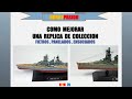 COMO MEJORAR UNA REPLICA  DE COLECCION