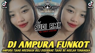 DJ AMPURA TIANG NRESNAIN BELI FUNKOT | DJ AMPURA - ELINA DEWI FUNKOT TERBARU 2024 | DJ SUDI RMX