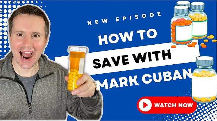 How To Save With Mark Cuban's Cost Plus Drugs Pharmacy