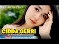 Lagu Viral CIDDA GERRI Cipt. Anchu Bayu Andika  // Voc. Eva Aprilia Putri