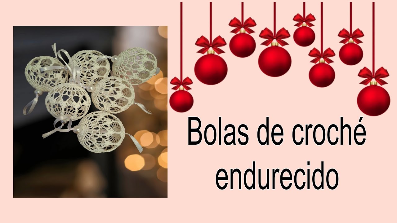 Bolas de Natal em croché endurecido 