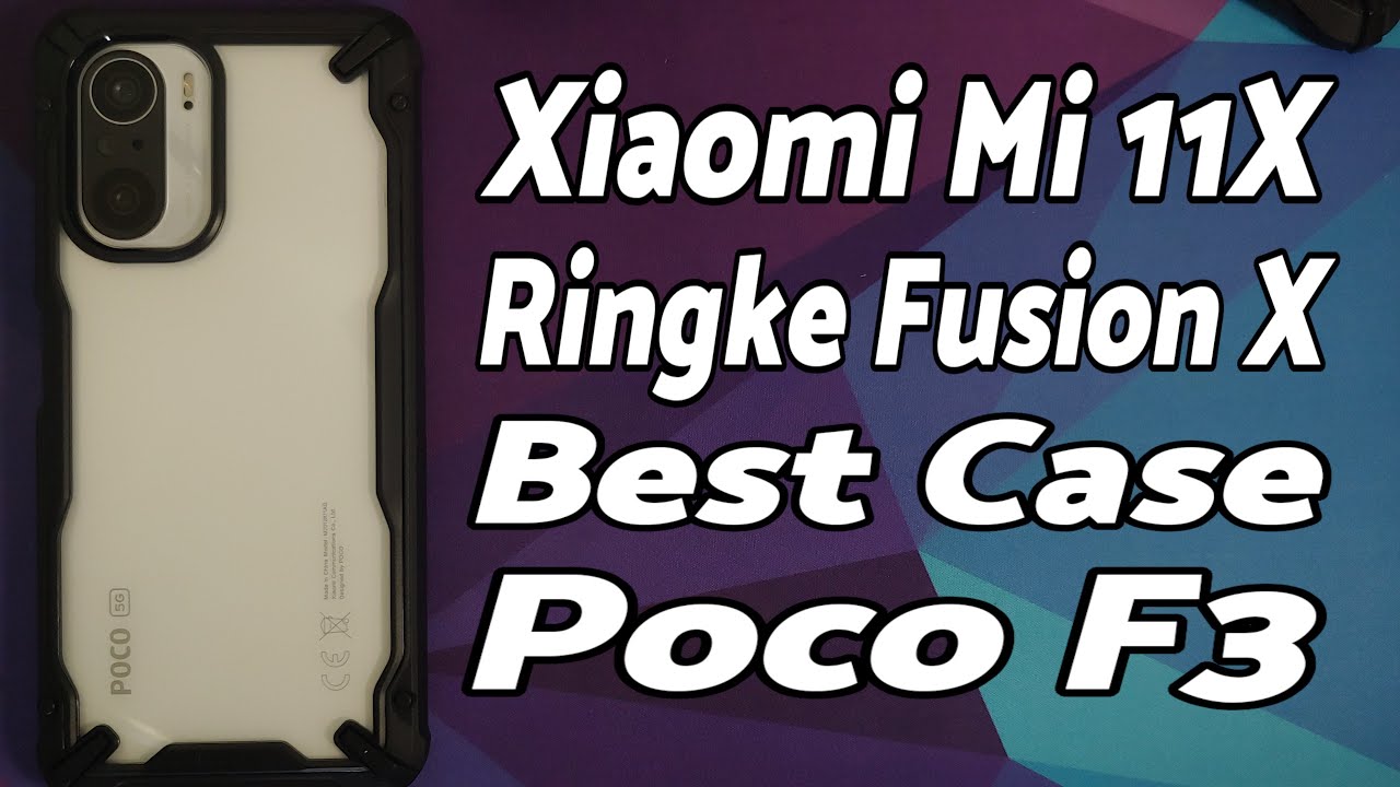Best Case for Xiaomi Mi 11X | Ringke Fusion X Case | Best Case for Poco F3