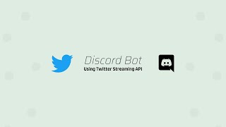 Creating A Discord Twitter Streaming Bot In Node.js