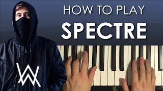 How To Play - Alan Walker - Spectre (PIANO TUTORIAL LESSON) chords