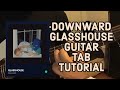 Downward GLASSHOUSE tutorial Drop D 90% correct