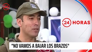 Jefe de la Cuarta Comisaría de Santiago: "No vamos a bajar los brazos" | 24 Horas TVN Chile