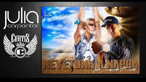 Julia Carpenter feat.Curtis - Nevetnk a Napra