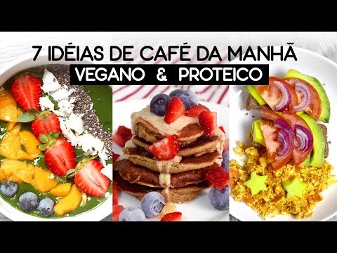 Vídeo: Café Da Manhã Proteico Vegetariano Em 7 Receitas Balanceadas