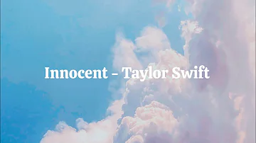 Innocent - Taylor Swift (Taylor's Version) [Lyrics]