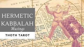 Hermetic Kabbalah ~ Thoth Tarot