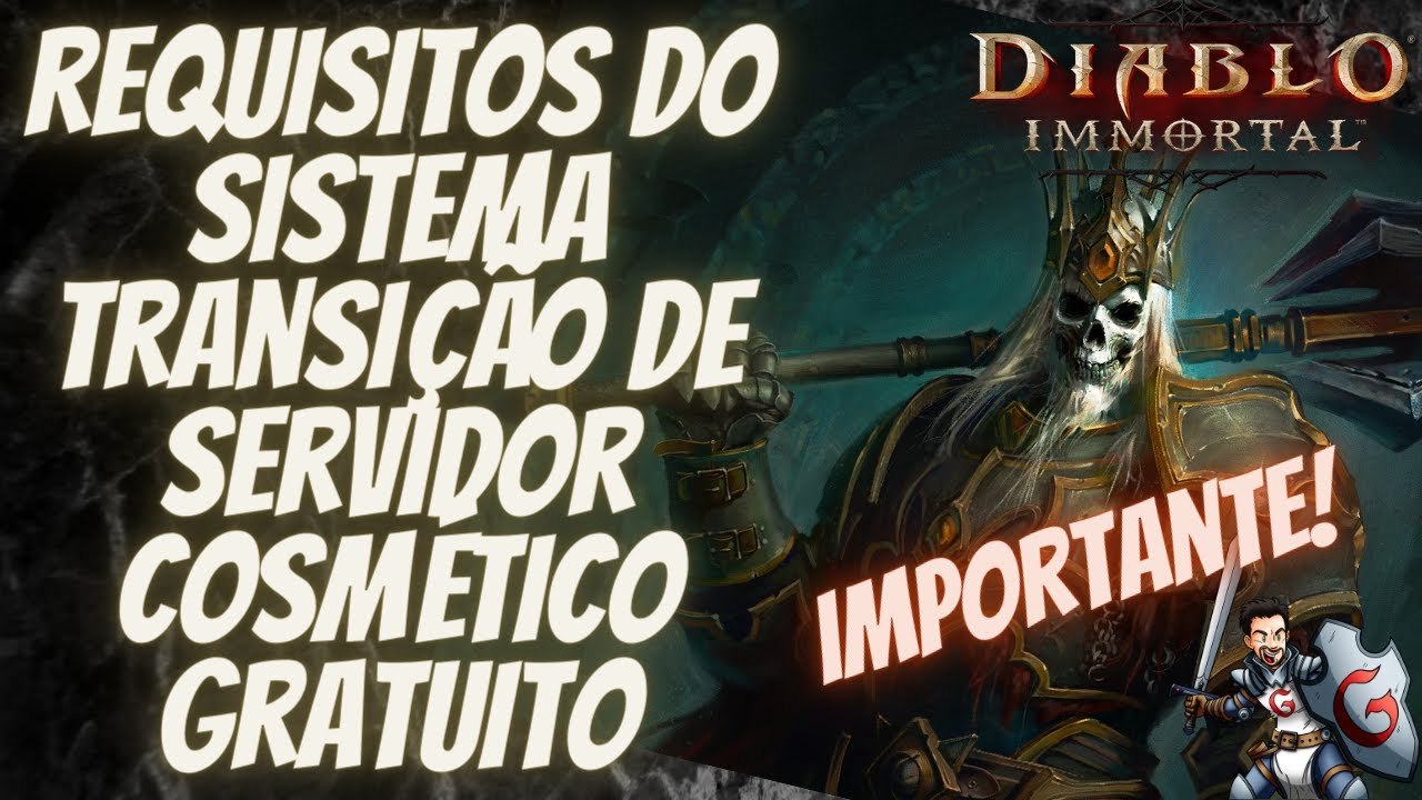 Diablo Immortal - Requisitos do Sistema / Transição de Servidores /  Cosméticos Gratuitos / Notícias. 