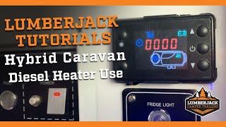 LJ Tutorials - Hybrid Caravan Diesel Heater Use